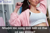 Nhuộm tóc xong mới biết có thai có sao không?